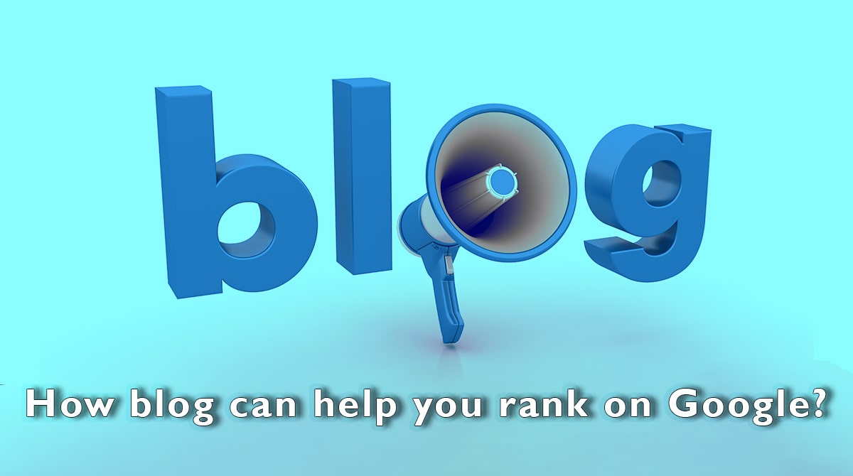 How blog can help you rank on Google