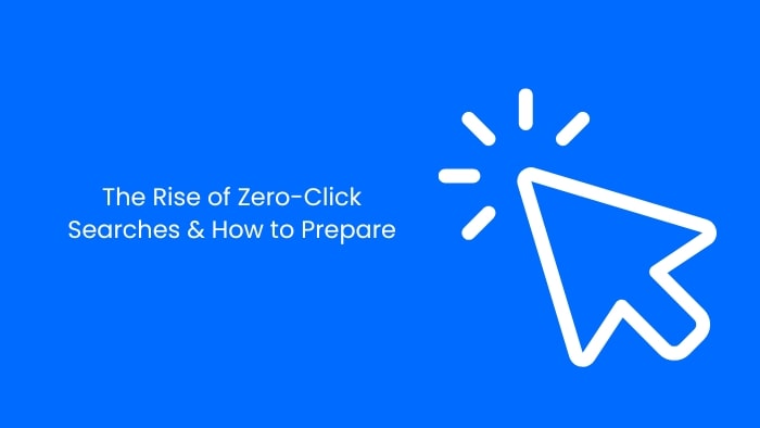 The rise of zero click searches & digital marketing for the same